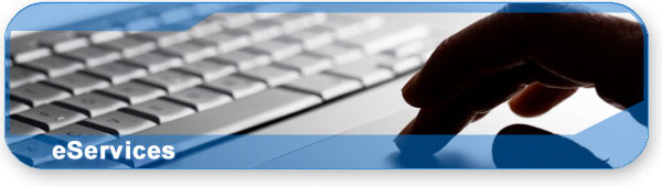 eServices section banner with photo of a person typing on a keyboard. eServices section banner with photo of a person typing on a keyboard.